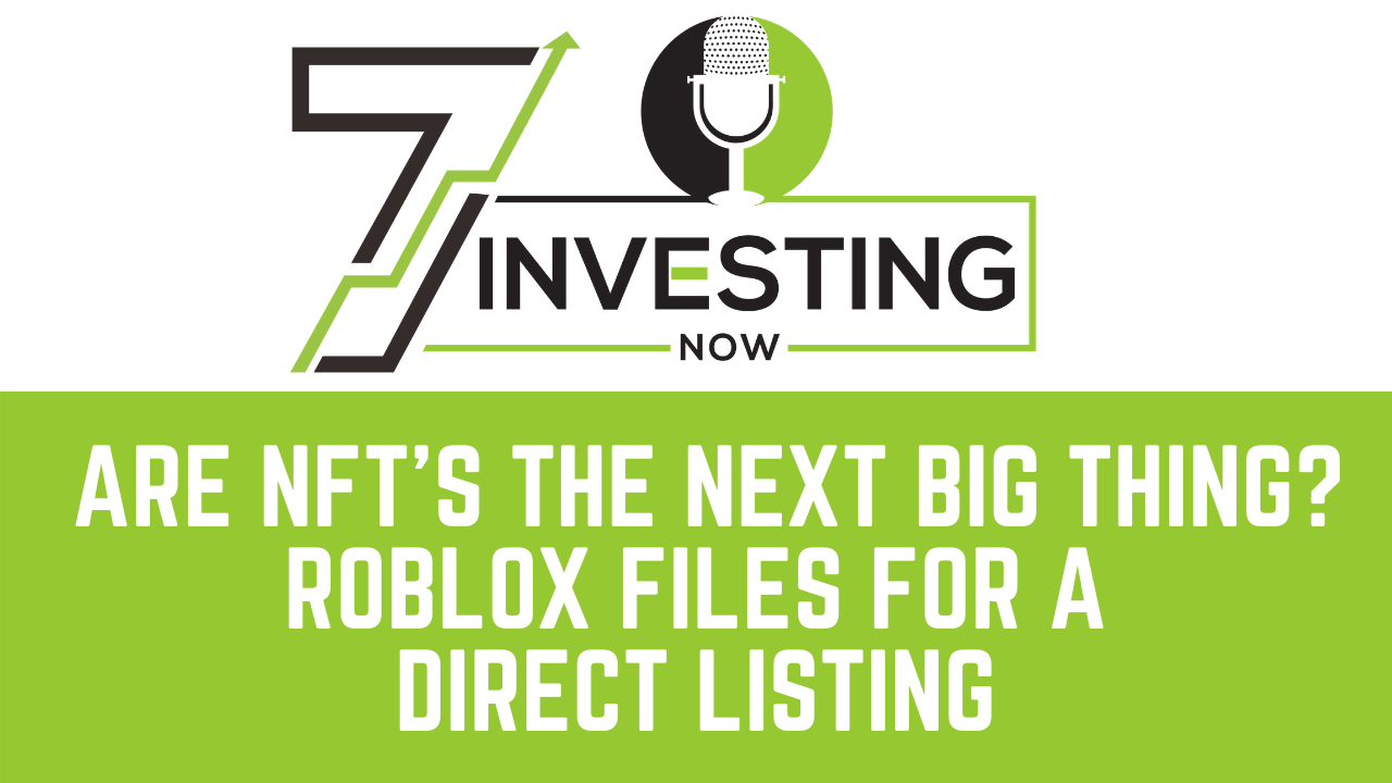 Are Nfts The Next Big Thing Roblox Files For A Direct Listing 7investing - chris a low roblox